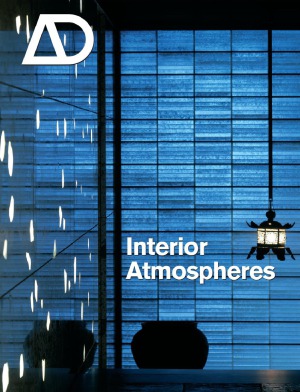 Interior Atmospheres Architectural Design 05062008 Vol 78 N 3 Profile 193 Julieanna Preston