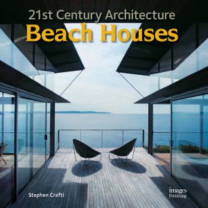 21st Century Architecture Beach Houses Stephen Crafti