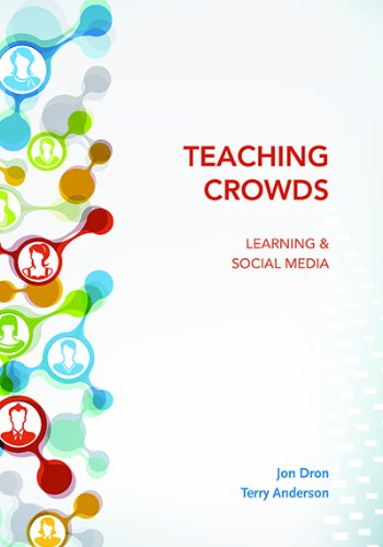 Teaching Crowds Learning And Social Media Jon Dron Terry Anderson