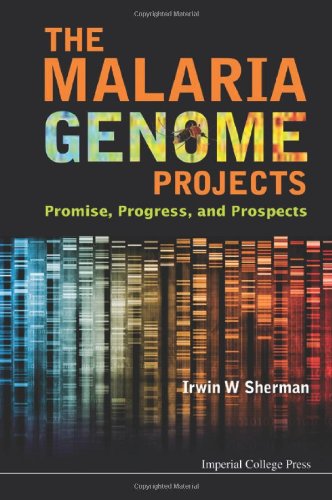 The Malaria Genome Projects Promise Progress And Prospects 1st Edition Irwin W Sherman