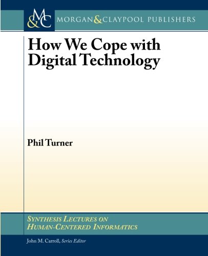 How We Cope With Digital Technology 1st Edition Phil Turner