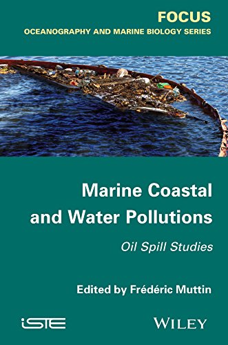 Marine Coastal And Water Pollutions Focus 1st Edition Frdric Muttin