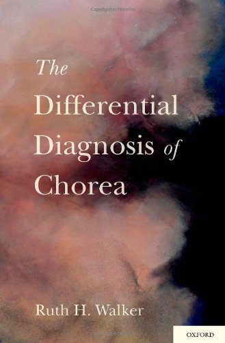 The Differential Diagnosis Of Chorea 1st Ruth H Walker