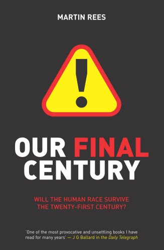 Our Final Century Martin Rees