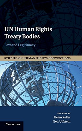 Un Human Rights Treaty Bodies Law And Legitimacy 1st Edition Helen Keller