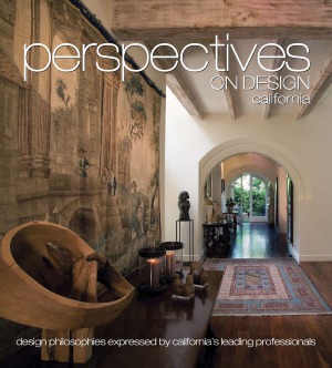 Perspectives On Design California Creative Ideas Shared By Leading Design Professionals Llc Panache Partners
