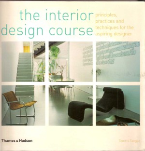 The Interior Design Course Principles Practices And Techniques For The Aspiring Designer Tomris Tangaz