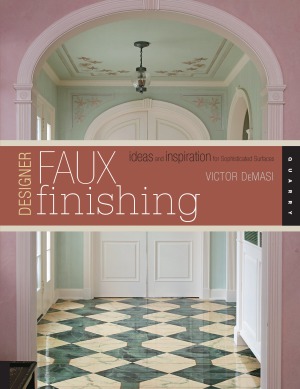Designer Faux Finishing Ideas And Inspiration For Sophisticated Surfaces Victor Demasi