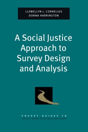 A Social Justice Approach To Survey Design And Analysis 1st Edition Llewellyn J Cornelius