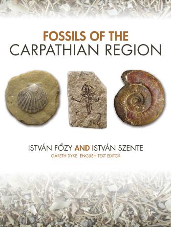 Fossils Of The Carpathian Region Fozy Istvn Szente Istvn Dyke Gareth