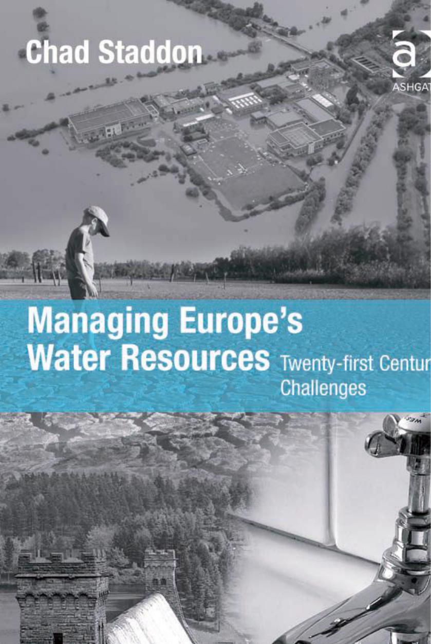 Managing Europes Water Resources Twentyfirst Century Challenges Chad Staddon