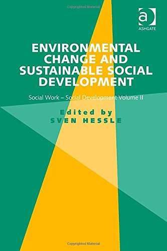 Environmental Change And Sustainable Social Development New Edition Sven Hessle