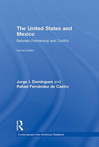 The United States And Mexico Between Partnership And Conflict 2nd Edition Jorge I Domnguez