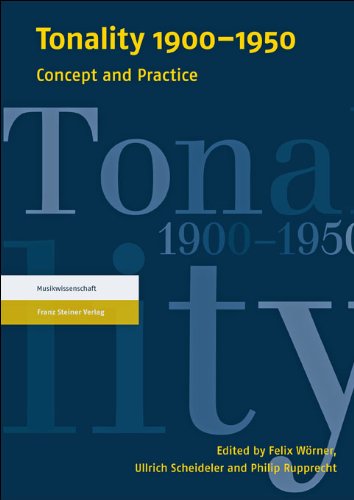 Tonality 19001950 Concept And Practice Felix Worner Ullrich Scheideler