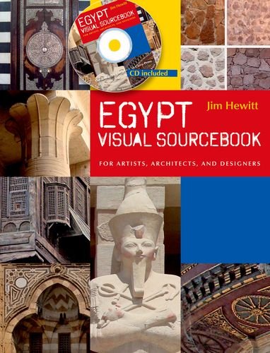 Egypt Visual Sourcebook For Artists Architects And Designers Jim Hewitt