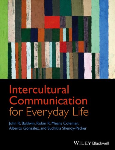 Intercultural Communication For Everyday Life 1st Edition John R Baldwin