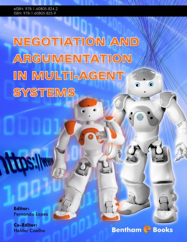 Negotiation And Argumentation In Multiagent Systems Fundamentals Theories Systems And Applications Coelho