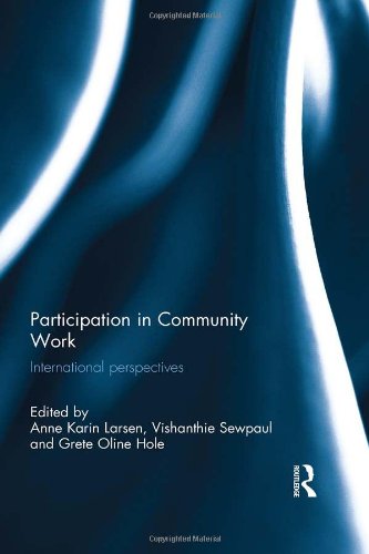 Participation In Community Work International Perspectives 1st Edition Anne Karin Larsen