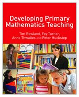 Developing Primary Mathematics Teaching Reflecting On Practice With The Knowledge Quartet Harcdr Tim Rowland