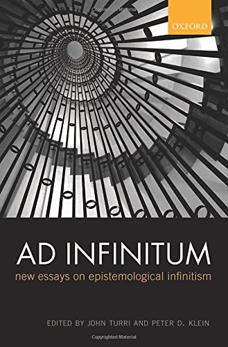 Ad Infinitum New Essays On Epistemological Infinitism 1st Edition John Turri