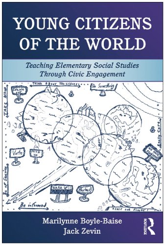 Young Citizens Of The World Teaching Elementary Social Studies Through Civic Engagement Marilynn Boylebaise