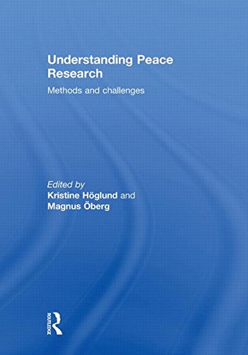 Understanding Peace Research Methods And Challenges 1st Edition Kristine Hoglund
