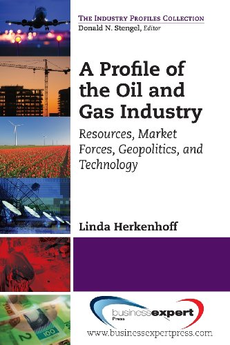 A Profile Of The Oil And Gas Industry Linda Herkenhoff