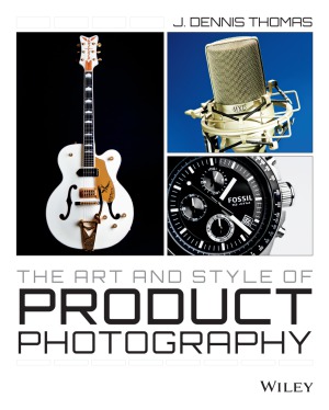 The Art And Style Of Product Photography J Dennis Thomas
