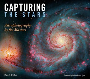 Capturing The Stars Astrophotography By The Masters Robert Gendler