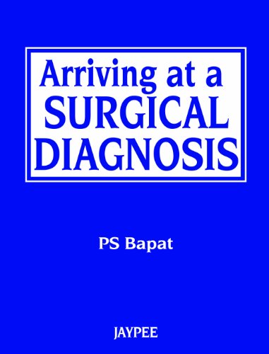 Arriving At A Surgical Diagnosis 1st Edition Pramod Shrikrishna Bapat