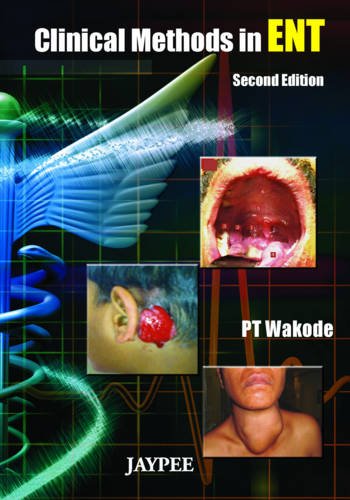 Clinical Methods In Ent 2nd Edition P T Wakode