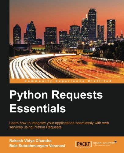 Python Requests Essentials Rakesh Vidya Chandra Bala Subrahmanyam Varanasi