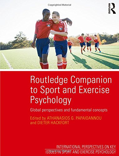 Routledge Companion To Sport And Exercise Psychology Global Perspectives And Fundamental Concepts Athanasios G Papaioannou