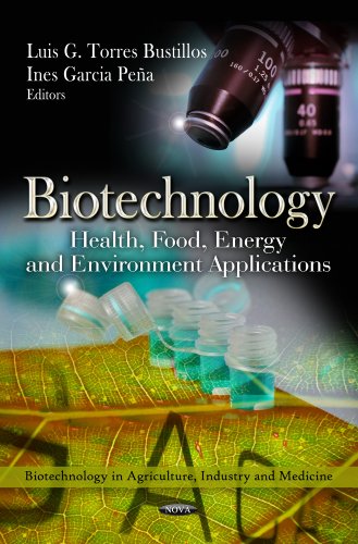 Biotechnology Health Food Energy And Environment Applications Luis G Torres Bustillos