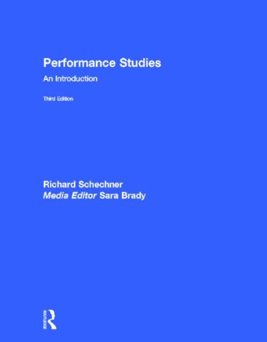 Performance Studies An Introduction 3rd Edition Richard Schechner