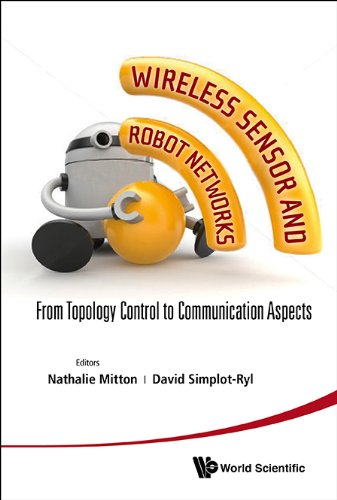 Wireless Sensor And Robot Networks From Topology Control To Communication Aspects Natalie Mitton