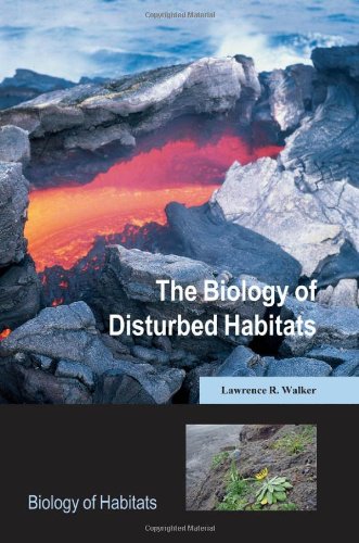 The Biology Of Disturbed Habitats 1st Edition Lawrence R Walker