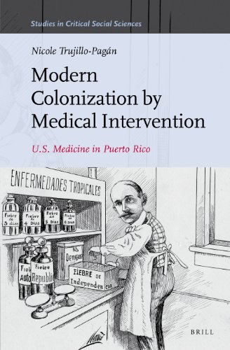 Modern Colonization By Medical Intervention 1st Edition Nicole Trujillopagán