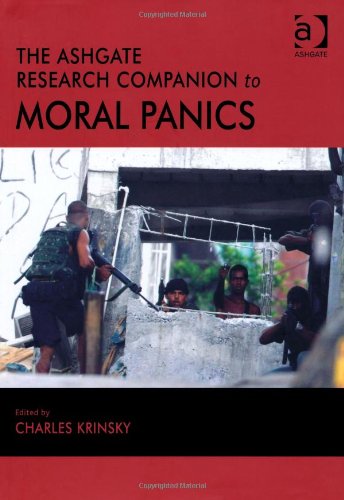 The Ashgate Research Companion To Moral Panics New Edition Charles Krinsky