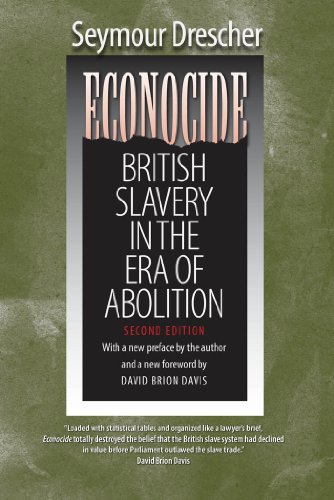 Econocide British Slavery In The Era Of Abolition Second Edition Seymour Drescher