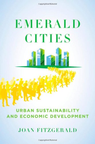 Emerald Cities Urban Sustainability And Economic Development 1st Edition Joan Fitzgerald