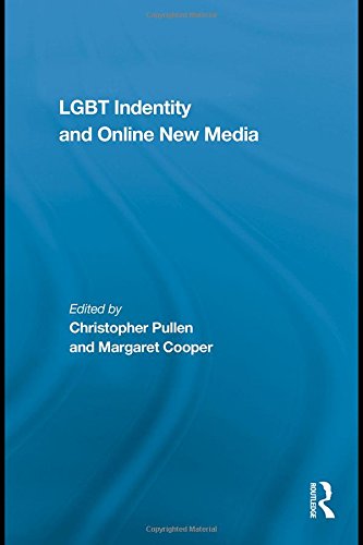 Lgbt Identity And Online New Media 1st Edition Christopher Pullen