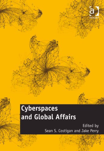 Cyberspaces And Global Affairs Perry Jake Costigan Sean S Professor