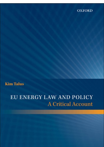Eu Energy Law And Policy A Critical Account Talus Kim