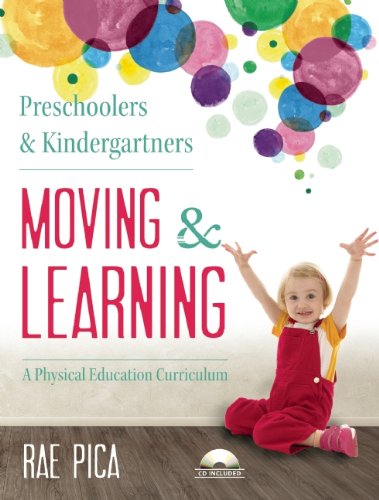 Preschoolers And Kindergartners Moving And Learning A Physical Education Curriculum Papcom Rae Pica
