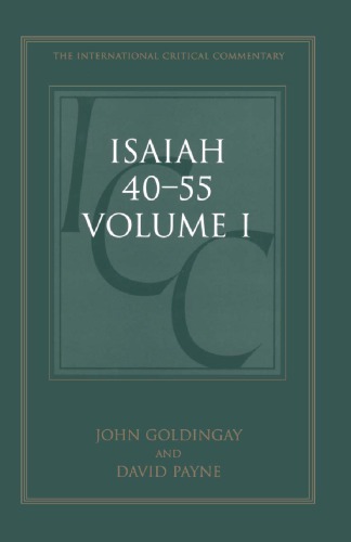 A Critical And Exegetical Commentary On Isaiah 4055 1st John Goldingay
