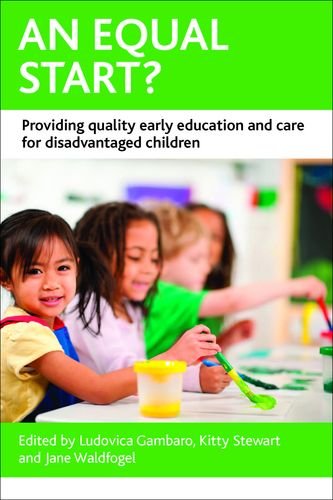 An Equal Start Providing Quality Early Education And Care For Disadvantaged Children 1st Edition Ludovica Gambaro