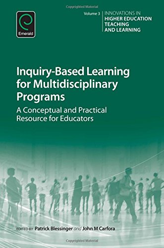 Inquirybased Learning For Multidisciplinary Programs A Conceptual And Practical Resource For Educators Patrick Blessinger