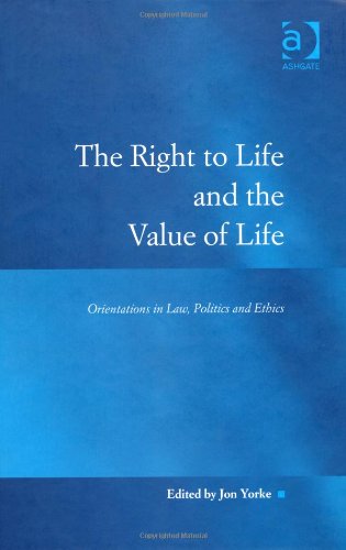 The Right To Life And The Value Of Life Jon Yorke Jon Yorke