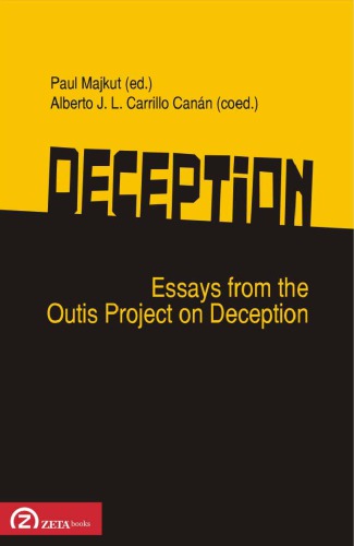 Deception Essays From The Outis Project On Deception Paul Majkut Ed